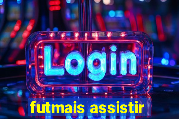 futmais assistir